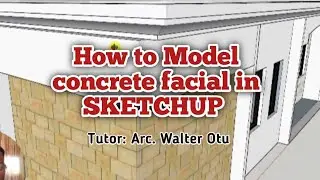 How to model concrete facial in SKETCHUP