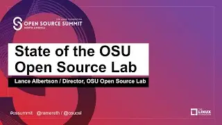 State of the OSU Open Source Lab - Lance Albertson, OSU Open Source Lab