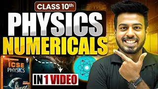 Complete PHYSICS Numericals in One Shot | Class 10 ICSE Board