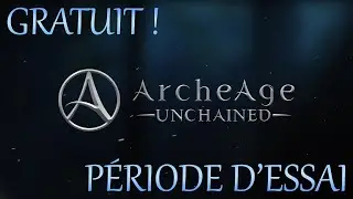 ARCHEAGE UNCHAINED - Essai gratuit !