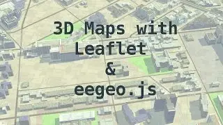 3D Maps with Leaflet and eegeo.js