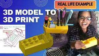 3D Model To print Part 4 - Real Life Example