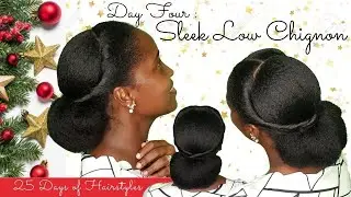 SLEEK LOW CHIGNON || 🎄 HairMas Day 4 🎄