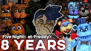 8 Years, Every FNaF Game || Awesomegamerdude