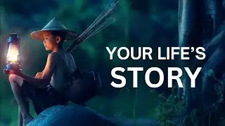 THE STORY OF YOUR LIFE | a motivational story