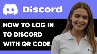 HOW TO LOG IN TO DISCORD WITH A QR CODE ULTIMATE GUIDE NEW 2024!