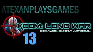XCom Long War, Beta 15 - 13 - Urban Remodeling
