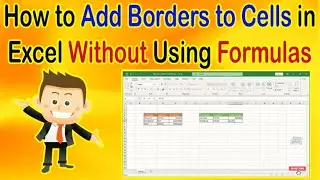 How to Add Borders to Cells in Excel Without Using Formulas