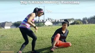 Pain Reduction Fitness Presents: Top 5 Ankle Mobility Exercises