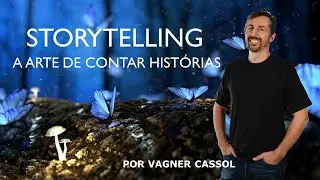 Storytelling - A arte de contar histórias.