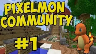 PIXELMON COMMUNITY BEGINT - Pixelmon Community #1