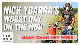 Maah Daah Hey Week: Nick Ybarra's Worst Day Ever!