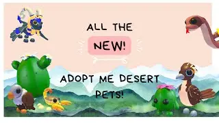 All The New Adopt Me Desert Egg Pets!