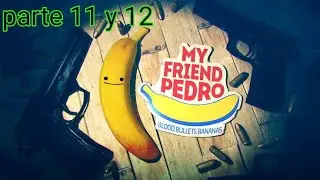 My Friend Pedro, rescatando a Billy parte 11 y 12