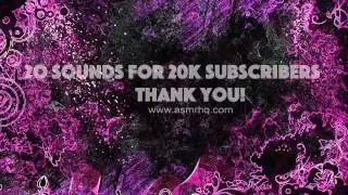 ASMR: 20 ASMR Sounds for 20k Subscribers