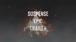 Suspence Epic Trailer | No Copyright Music
