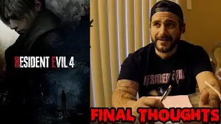 Resident Evil 4 Remake- Final Thoughts/Review
