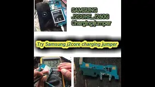 Samsung J2 core_J260G charging problem (Jumper) solution