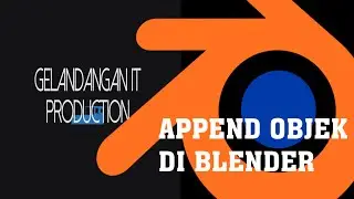 Cara mengambil objek di file blender yang berbeda | append objek blender