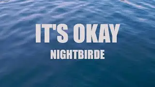 Nightbirde - IT'S OK (Lyrics)
