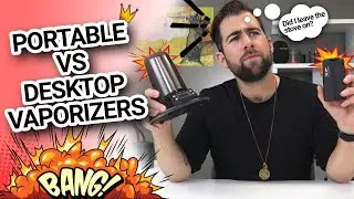 Desktop vs Portable Vaporizers