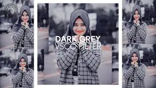 VSCO Tutorial || cara edit efek dark grey di vsco