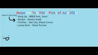 Majestic's Top Vibin' picks of July 2021