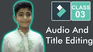Filmora​ 9 Tutorial|Part-3|Audio and Title Editing|Nejad Gaming World