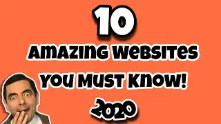 10 Amazing Websites You Must Know! 2020