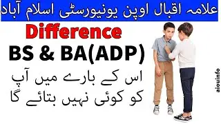 BA ADP vs BS: Which Program is Right for You? Allama Iqbal Open University  | AIOU INFO