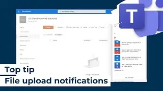 Top tip | Microsoft Teams | File upload notifications