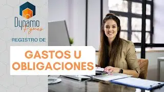 REGISTRO DE GASTO U OBLIGACIONES DYNAMO PYMES