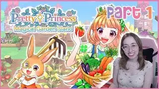 Pretty Princess: Magical Garden Island ♡ Part 1 ♡ Twitch Highlight