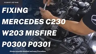 Fixing Mercedes C230 W203 Misfire P0300 P0301
