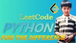 LeetCode Tutorial in Python 389. Find the Difference 