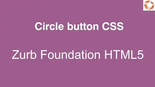 Responsive Circle button CSS in HTML5 Zurb Foundation