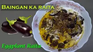 Baingan ka raita (eggplant raita)