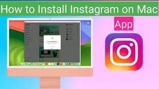 How to Install Instagram on mac as an App