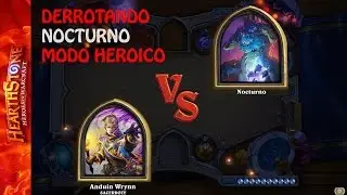 HEARTHSTONE: Derrotando NOCTURNO heroico fácil + Deck