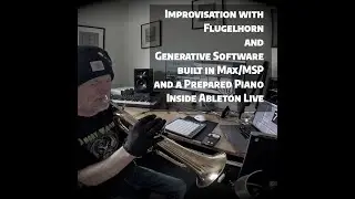 Flugelhorn improv with KaiGen-I (generative software) and Ableton Live playing a prepared piano