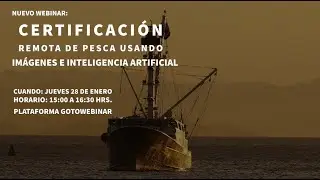 Webinar: Certificación remota de pesca usando imágenes de inteligencia artificial