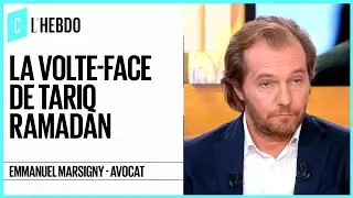 La volte-face de Tariq Ramadan - C l’hebdo - 27/10/2018