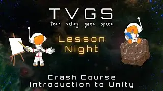 Lesson Night Remastered: Crash Course Introduction to Unity