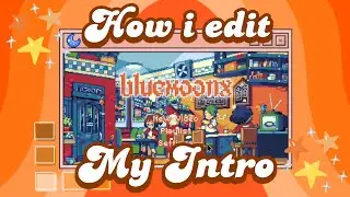 How i edit my new intro ✧ inspired by orangembers // aesthetic pixel game intro