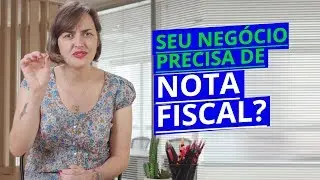 O QUE É NOTA FISCAL E POR QUE VOCÊ PRECISA DELA NO SEU NEGÓCIO?