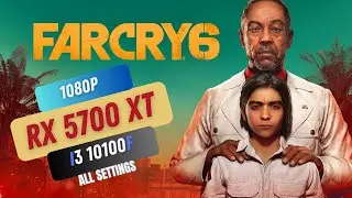 The Ultimate FarCry 6 Experience: RX 5700XT + i3-10100F All Settings 1080P