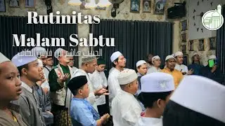 Pengajian Rutinitas Malam Sabtu Majelis Ta'lim Himmatul Aliyah || AlHabib Hasyim Bin Faris Alkaff.
