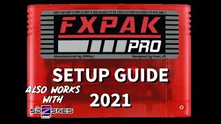SD2SNES & FXPAK Pro Tutorial for 2021