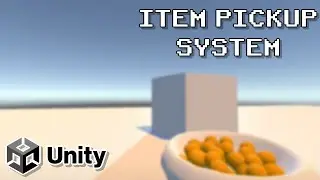 ITEM PICKUP SYSTEM | UNITY TUTORIAL