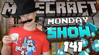 The Minecraft Show - WHY so much Minecraft DRAMA!?! - Minecraft Monday Show 141